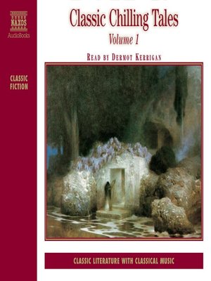 cover image of Classic Chilling Tales, Volume 1